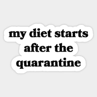 My Diet Starts After the Quarantine Sticker